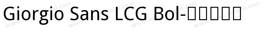 Giorgio Sans LCG Bol字体转换